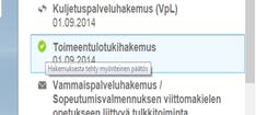 Hakemuksen tilat Hakemuksen tilat näytetään kuvakkeilla (viemällä hiiren kohdistin kuvakkeen päälle, avautuu myös käyttäjälle teksti-ikkuna kertomaan tilatieto): = Hakemus on lähetetty kuntaan