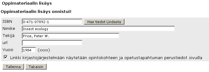 Helsingin yliopisto 4 Mikäli oppimateriaalia ei ole aikaisemmin lisätty Oodiin, kysyy järjestelmä ensin haetaanko tiedot myös Melindasta. Klikkaa kyllä. Järjestelmä tuo kirjan tiedot näytölle. HUOM!