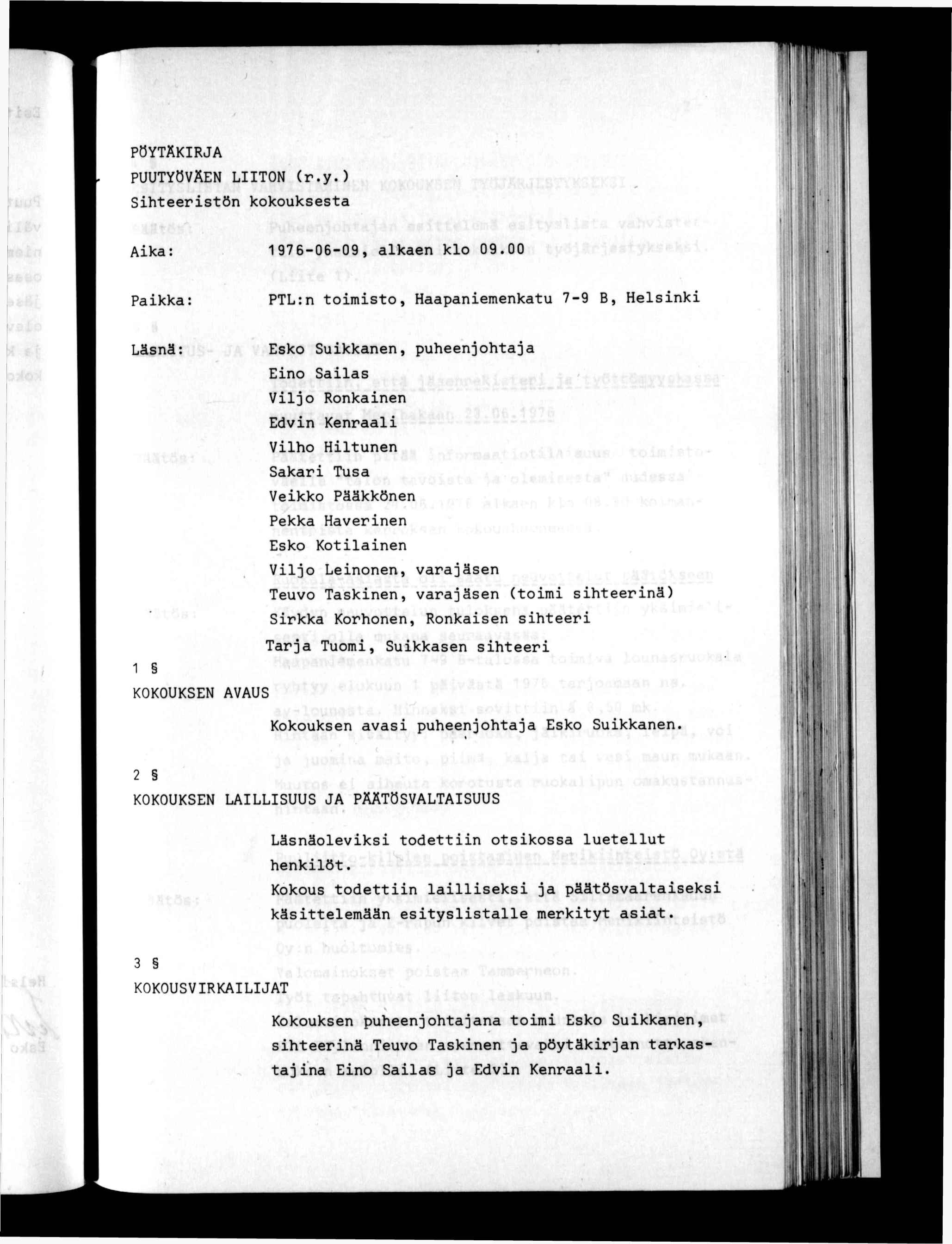 PÖYTÄKRJA PUUTYÖVÄEN LTON (r.y.) Shteerstön kokouksesta t Aka: 1976-06-09, alkaen klo 09.