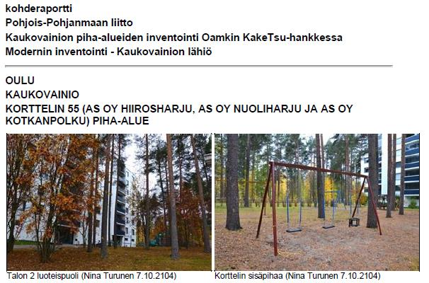 Metsälähiön imagon säilyttäminen OPINNÄYTETYÖT: Kaukovainion metsälähiön pihaalueiden inventointi.
