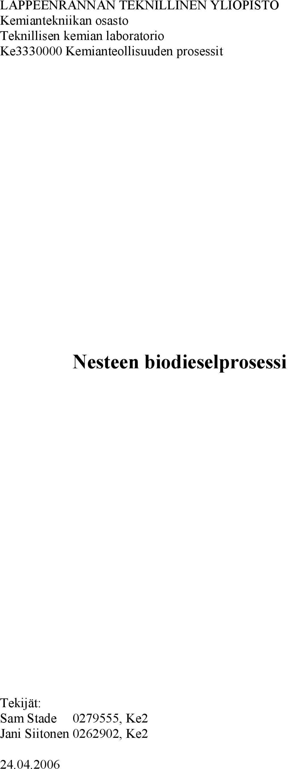 Kemianteollisuuden prosessit Nesteen biodieselprosessi