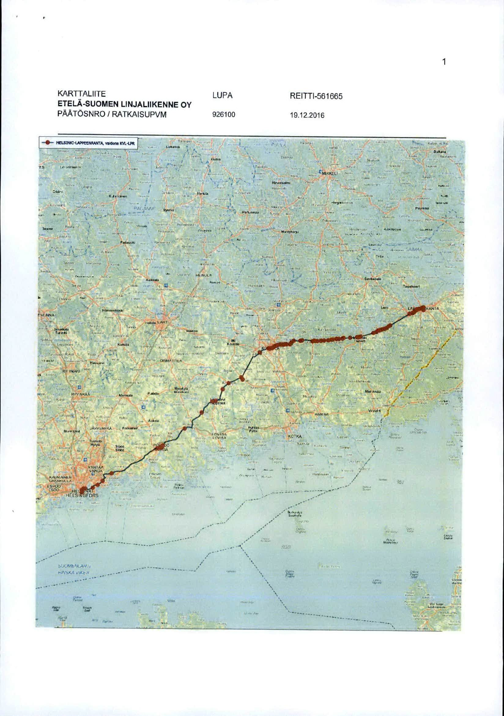 KARTTALIITE ETELA-SUOMEN LINJALIIKENNE OY PAAtOSNRO / RATKAISUPVM 926100 RE)m-561665 Ha5Ma-M>RSNMNrA.vMoniKvi-iM ' ; "Tpr \ I,.,.:;.;-,/ ")T.... - «,'i._..a.s -«fe«eu ^ " /' ''r--. -'.:l '*1 ;''?