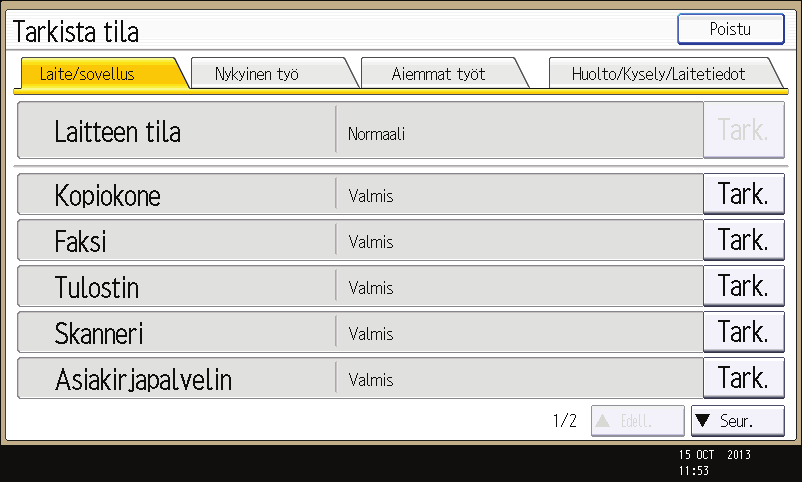 10. Vianmääritys Kun [Tarkista tila] -näppäimen merkkivalo palaa tai vilkkuu Jos [Tarkista tila] -näppäimen merkkivalo palaa tai vilkkuu, paina [Tarkista tila] -näppäintä avataksesi [Tarkista tila]