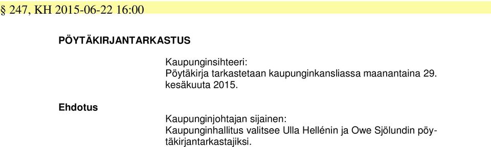 kaupunginkansliassa maanantaina 29. kesäkuuta 2015.