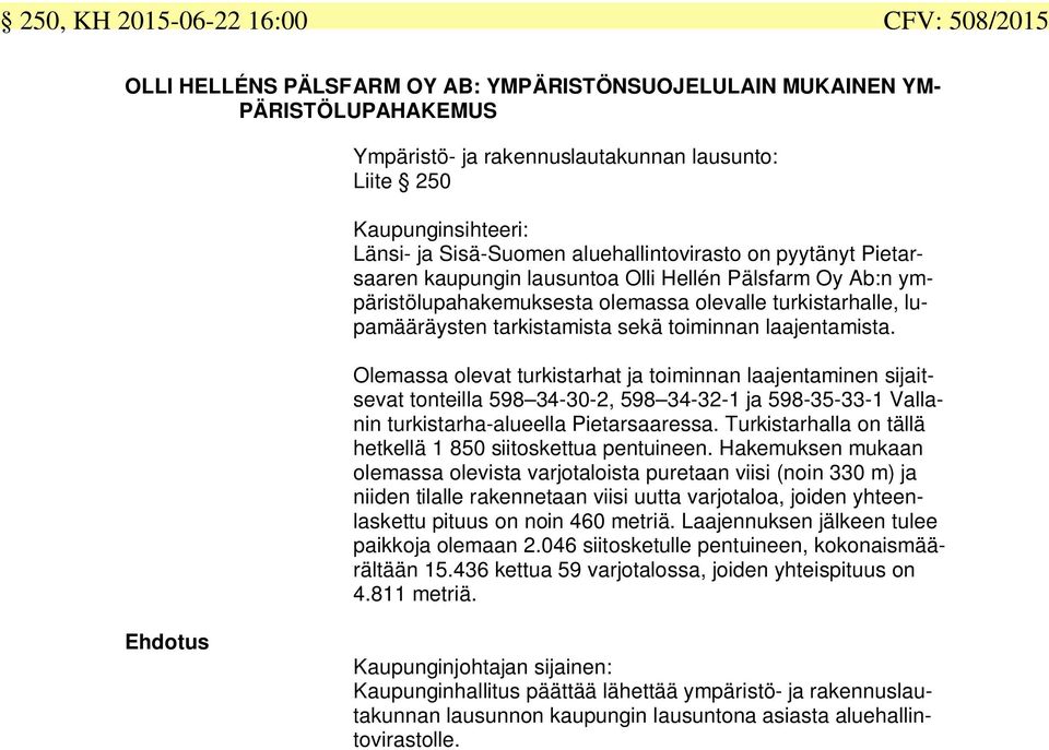 tarkistamista sekä toiminnan laajentamista.