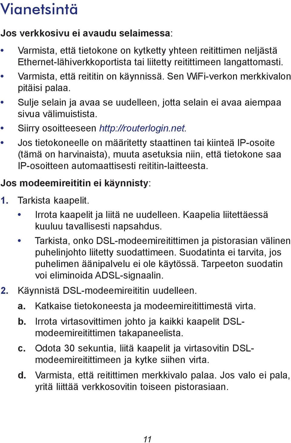 Siirry osoitteeseen http://routerlogin.net.