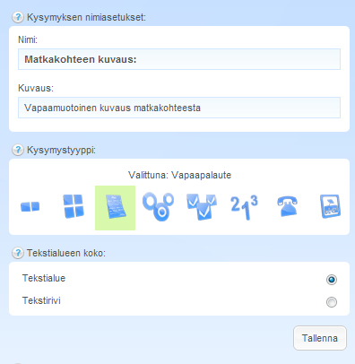 Käyttäjätietokysymys: Yhteystiedot Luodaan yhteystietokysymys. Kysymys esitetään vain käyttäjille. Tällä kysymyksellä kerätään käyttäjien yhteystietoja mahdollista myöhempää kontaktia varten.