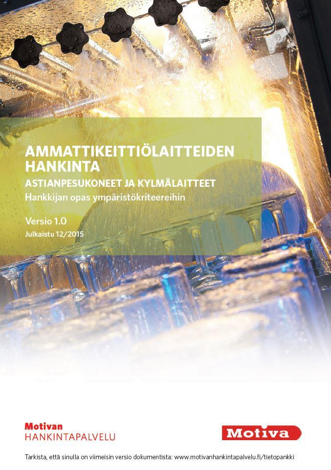 Energiatehokkaat ammattikeittiölaitteet Ohje ammattikeittiölaitteiden hankintaan Ohje sisältää ympäristötietoa, hankintaohjeistusta ja ympäristökriteereitä yleisimmille ammattikeittiöiden