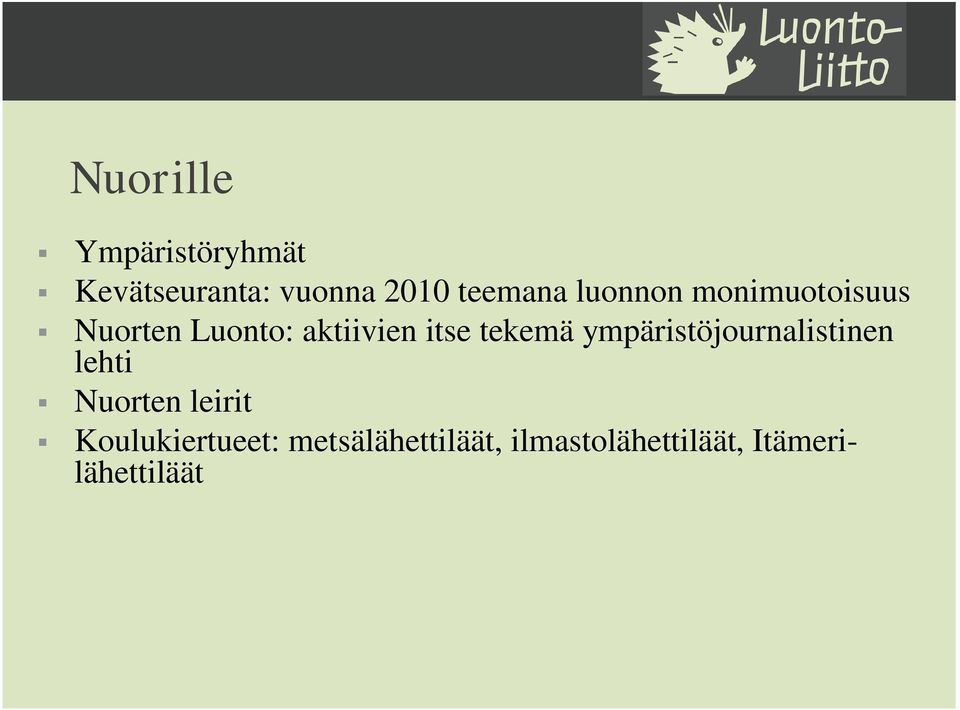 tekemä ympäristöjournalistinen lehti Nuorten leirit