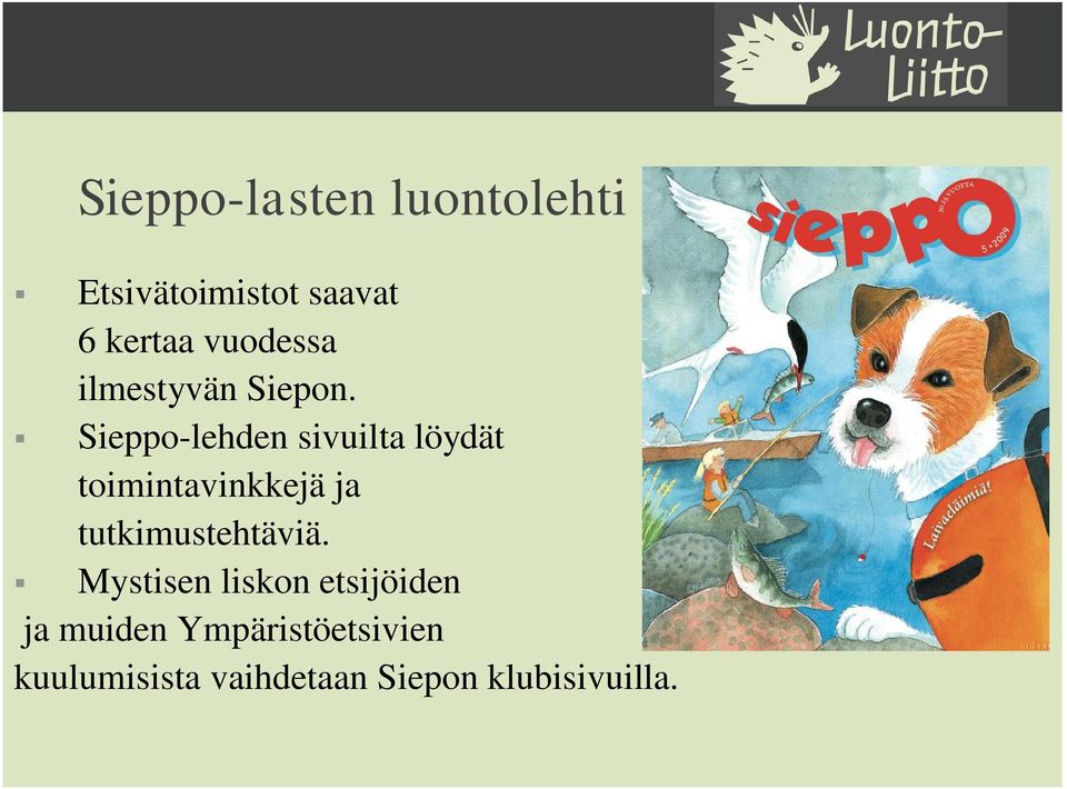 Sieppo-lehden sivuilta löydät toimintavinkkejä ja