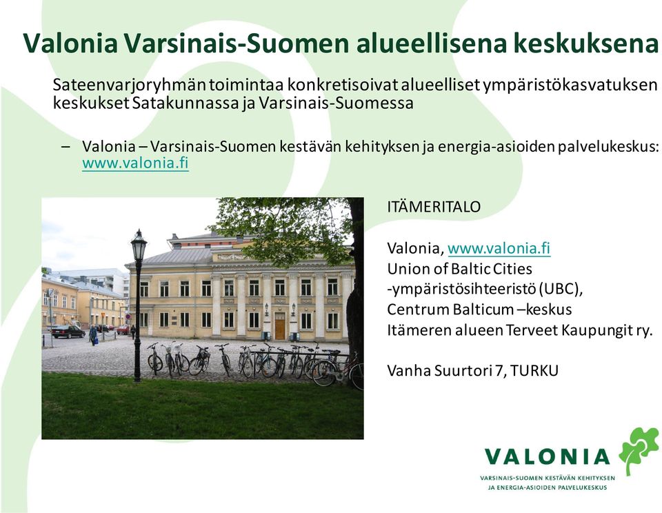 kehityksen ja energia-asioiden palvelukeskus: www.valonia.