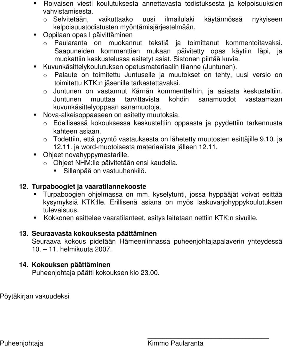 Oppilaan opas I päivittäminen o Paularanta on muokannut tekstiä ja toimittanut kommentoitavaksi.