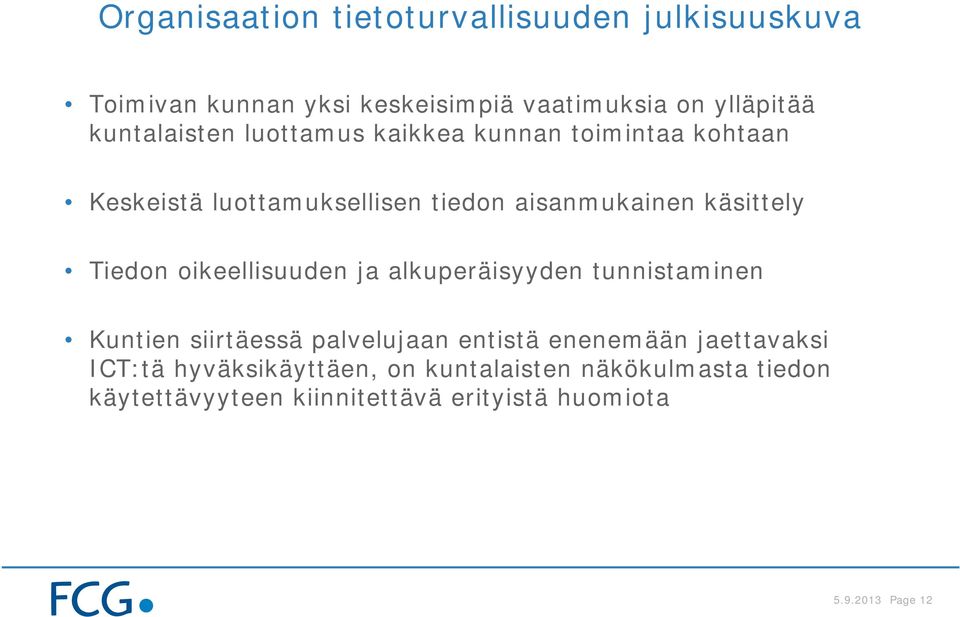 Tiedon oikeellisuuden ja alkuperäisyyden tunnistaminen Kuntien siirtäessä palvelujaan entistä enenemään jaettavaksi