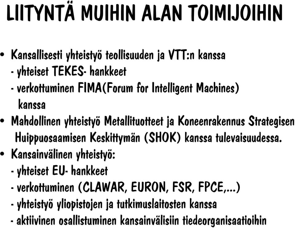 Keskittymän (SHOK) kanssa tulevaisuudessa.