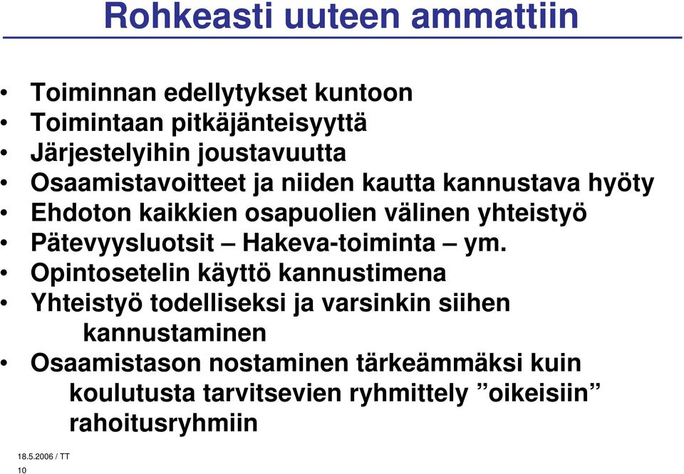 Pätevyysluotsit Hakeva-toiminta ym.