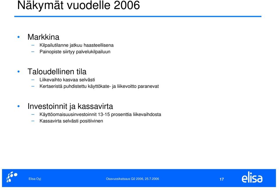 Kertaeristä puhdistettu käyttökate- ja liikevoitto paranevat Investoinnit ja