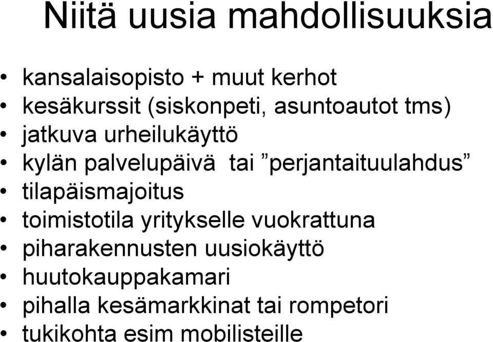 perjantaituulahdus tilapäismajoitus toimistotila yritykselle vuokrattuna