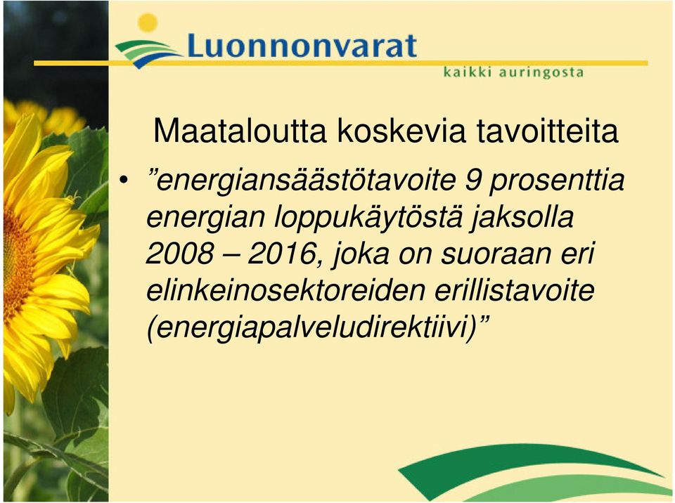 loppukäytöstä jaksolla 2008 2016, joka on