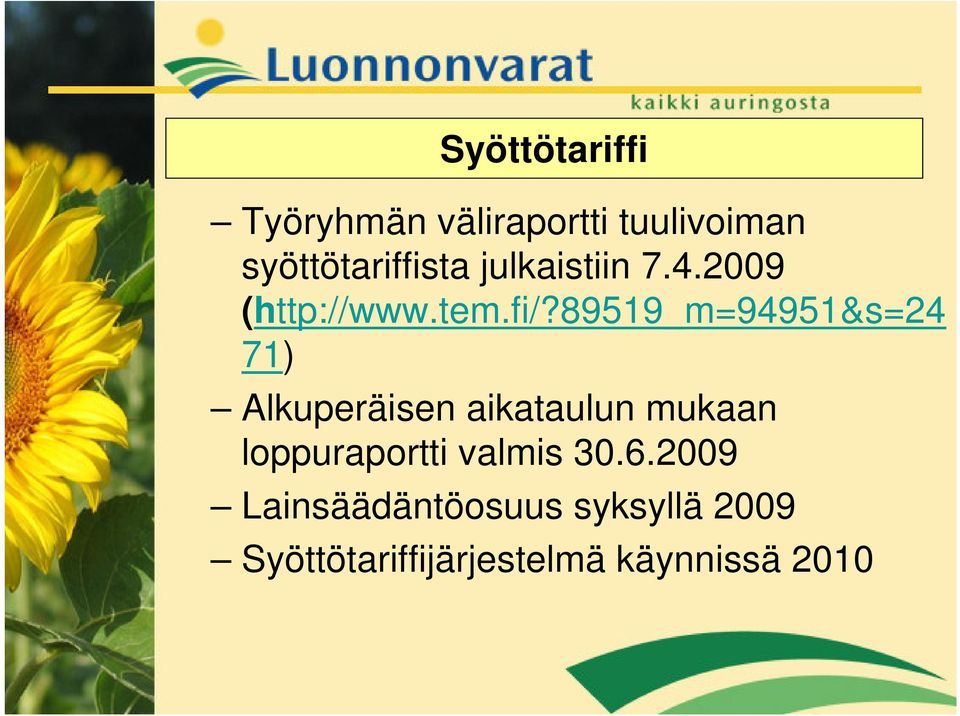 89519_m=94951&s=24 71) Alkuperäisen aikataulun mukaan