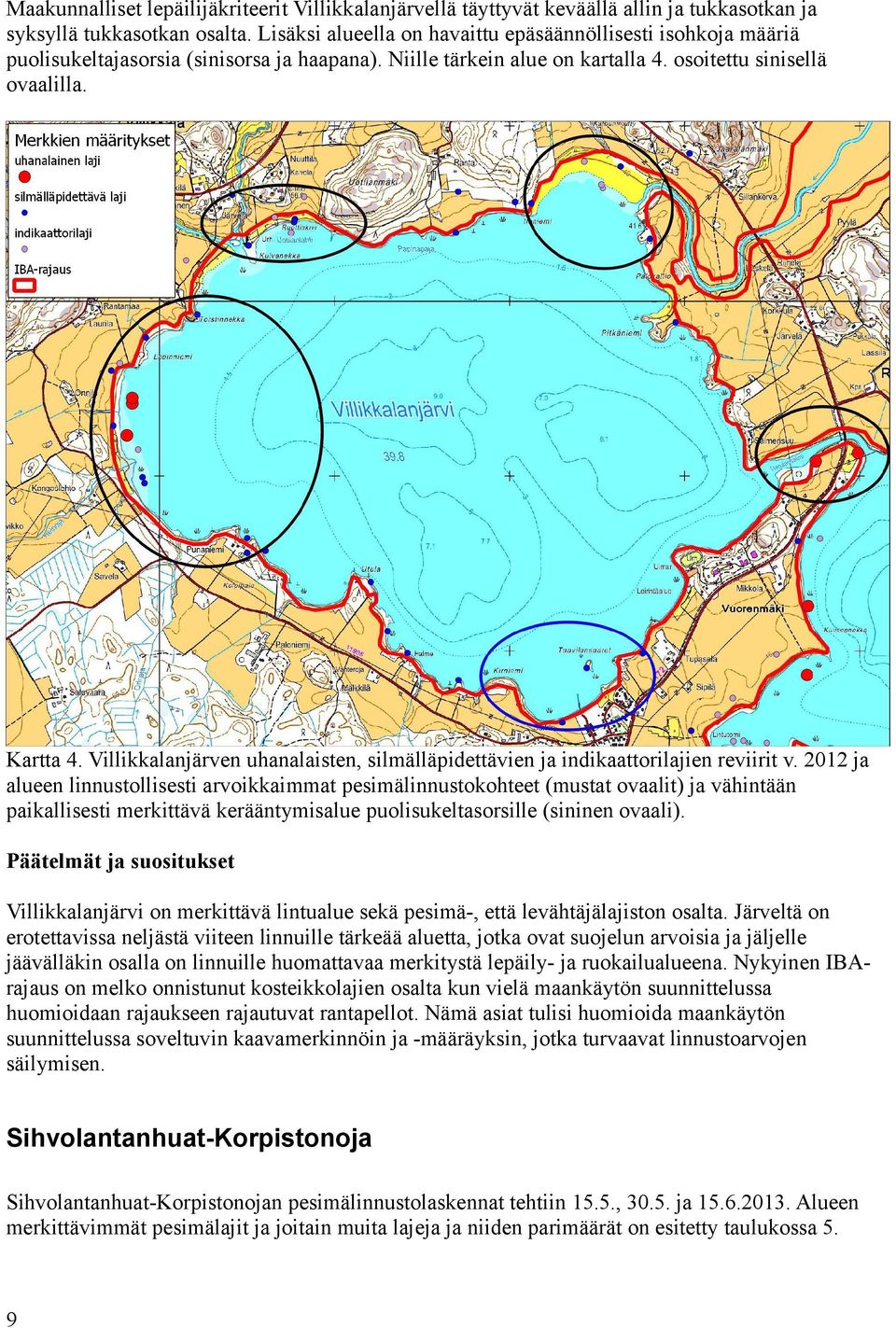 Villikkalanjärven uhanalaisten, silmälläpidettävien ja indikaattorilajien reviirit v.