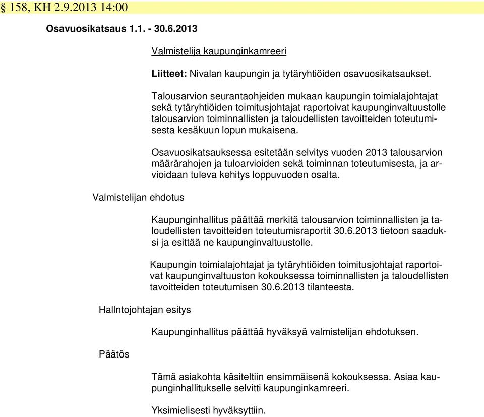 toteutumisesta kesäkuun lopun mukaisena.