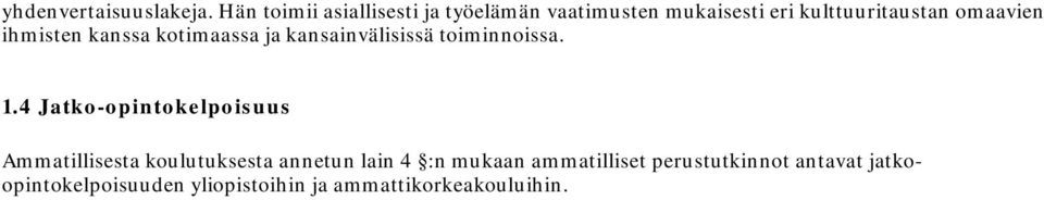 omaavien ihmisten kanssa kotimaassa ja kansainvälisissä toiminnoissa. 1.