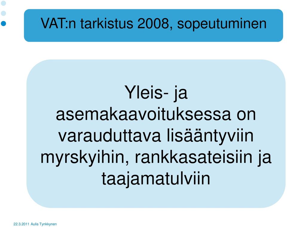 varauduttava lisääntyviin