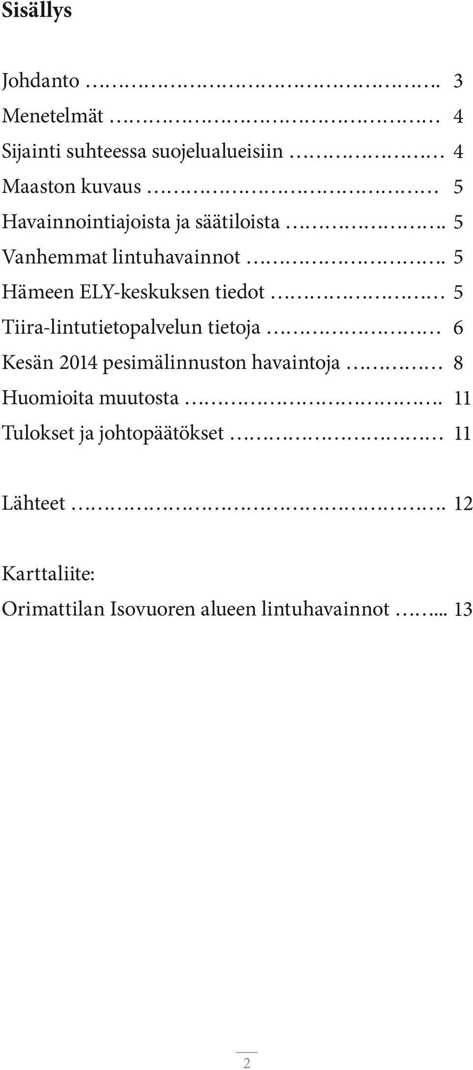 Vanhemmat lintuhavainnot.