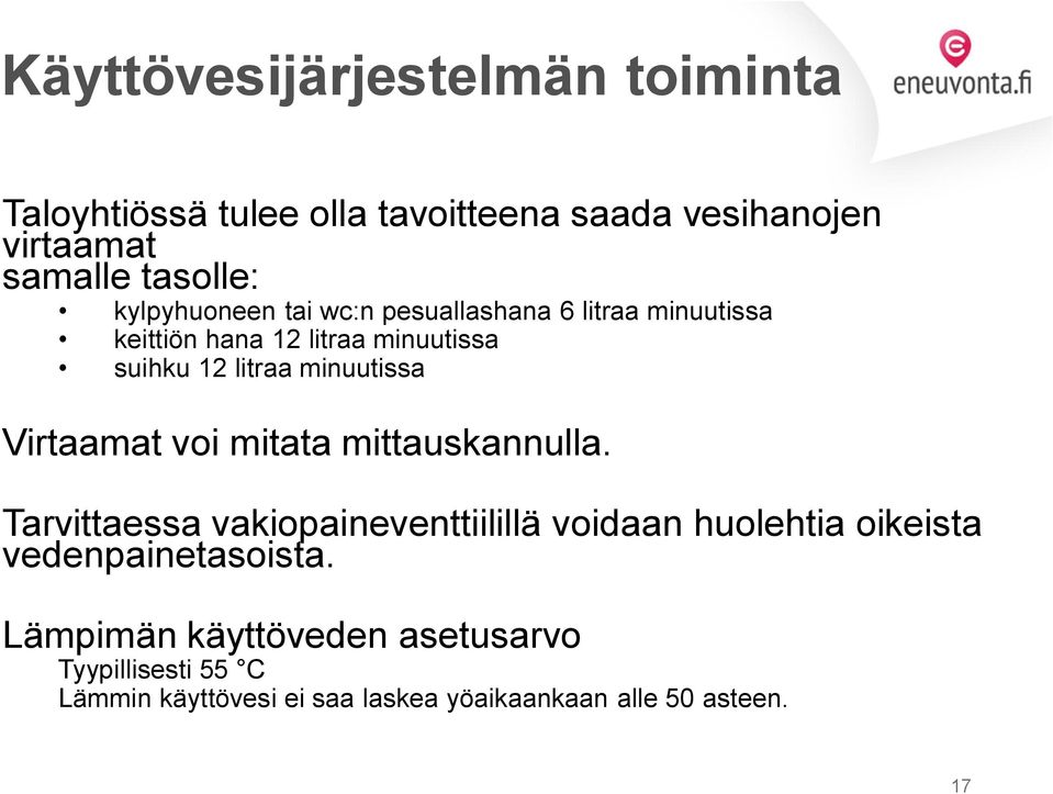 minuutissa Virtaamat voi mitata mittauskannulla.