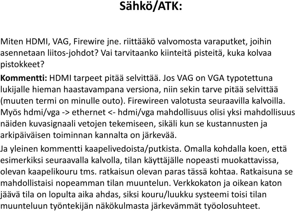 Firewireenvalotusta seuraavilla kalvoilla.