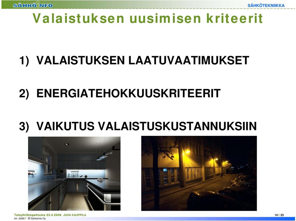 ENERGIATEHOKKUUSKRITEERIT 3) VAIKUTUS