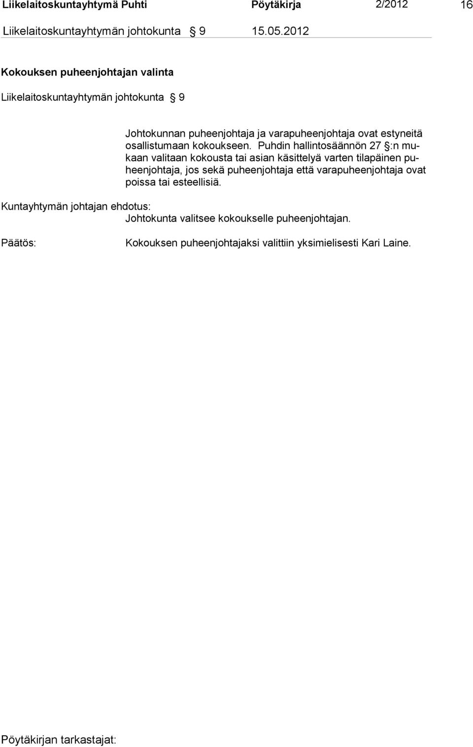 osallistumaan kokoukseen.