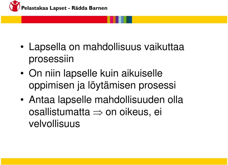 löytämisen prosessi Antaa lapselle