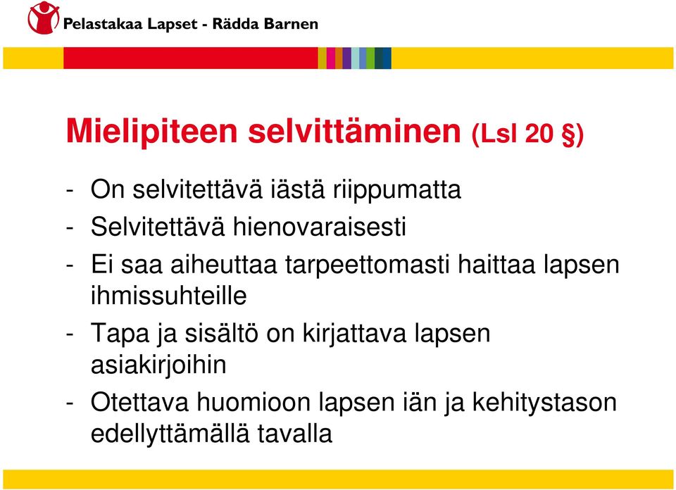 lapsen ihmissuhteille - Tapa ja sisältö on kirjattava lapsen