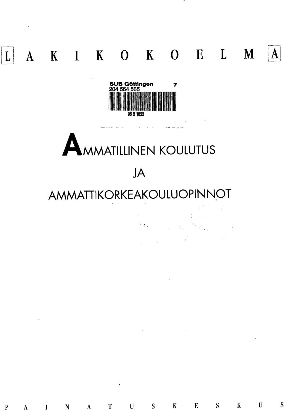 B1622 A MMATILUNEN KOULUTUS JA