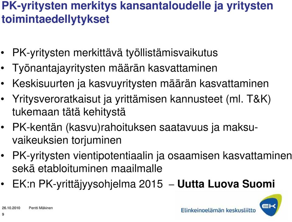 yrittämisen kannusteet (ml.