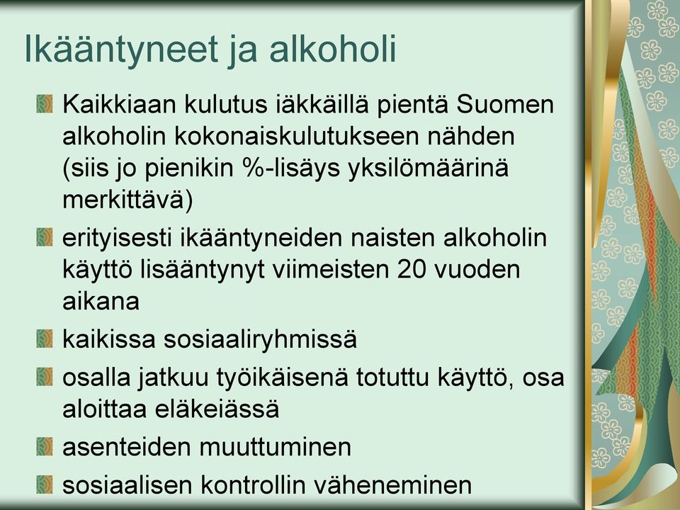 alkoholin käyttö lisääntynyt viimeisten 20 vuoden aikana kaikissa sosiaaliryhmissä osalla jatkuu