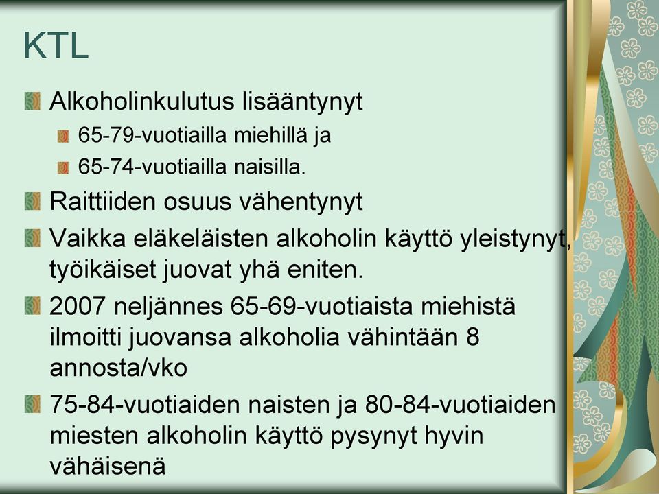 yhä eniten.