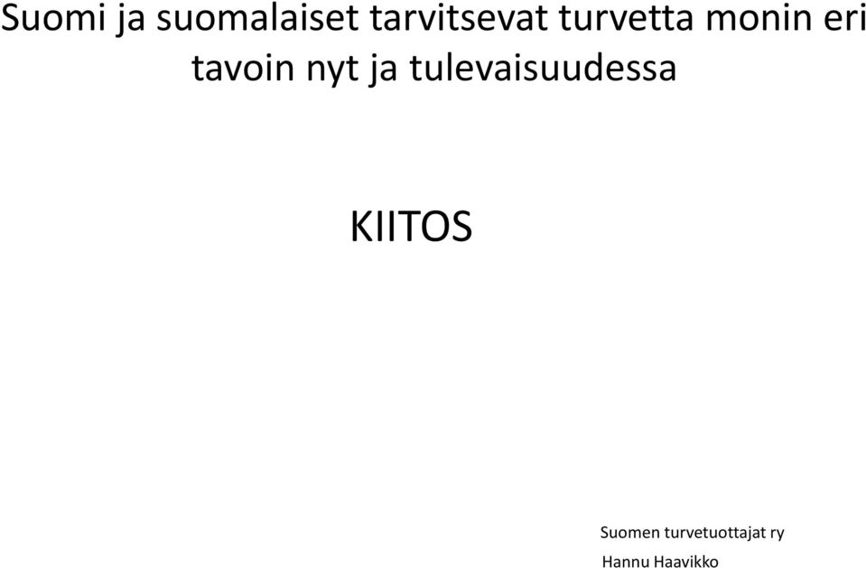 tavoin nyt ja tulevaisuudessa