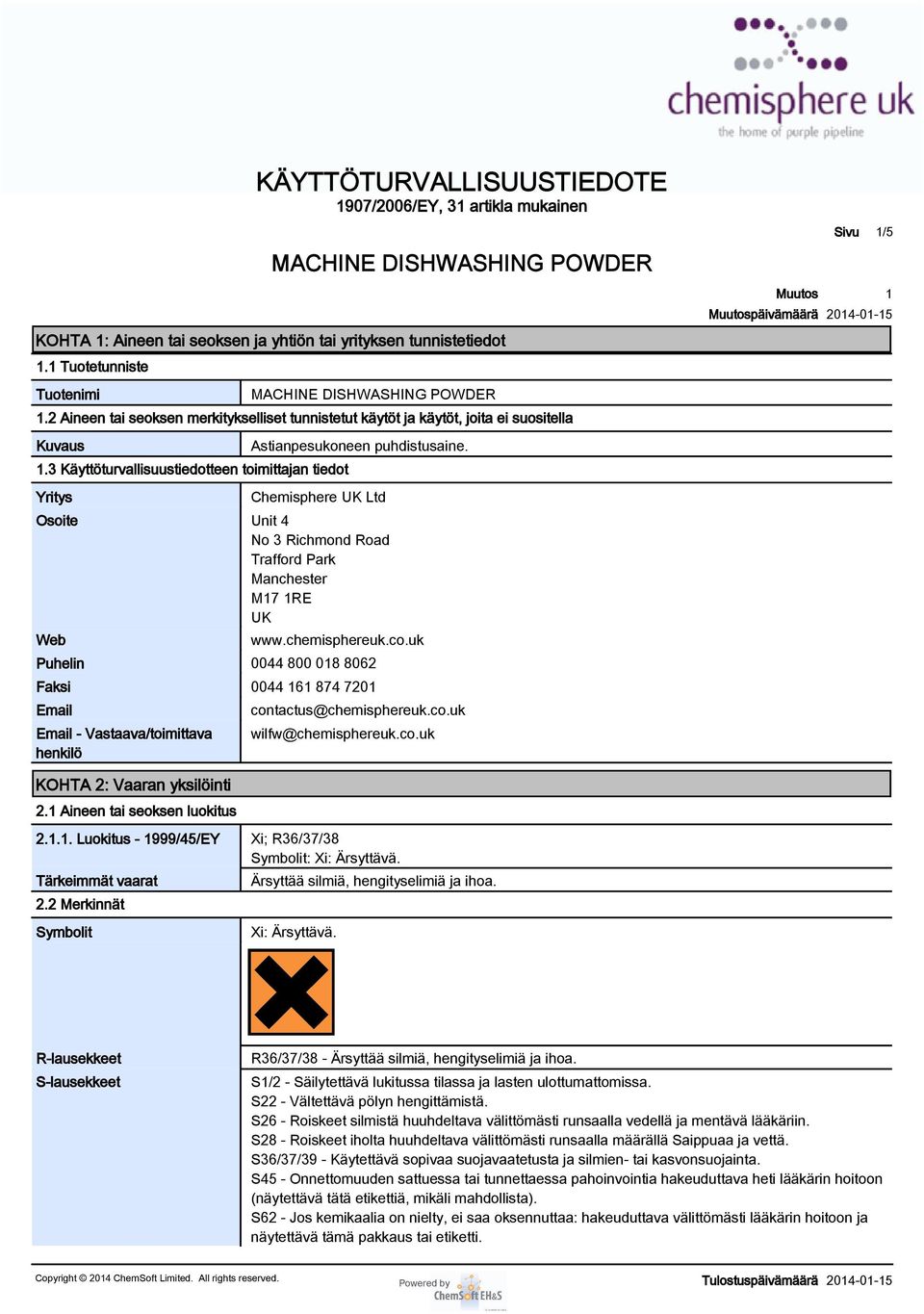 Chemisphere UK Ltd Osoite Unit 4 No 3 Richmond Road Trafford Park Manchester M7 RE UK Web www.chemisphereuk.co.