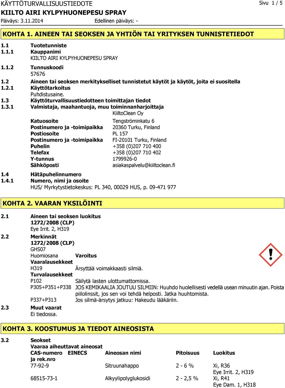 Käyttöturvallisuustiedotteen toimittajan tiedot 1.3.