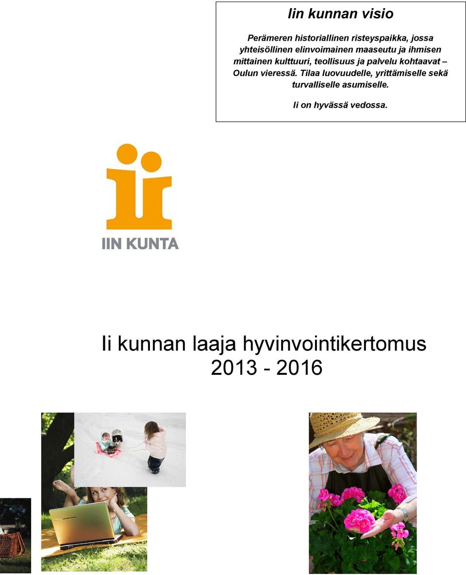 kohtaavat Oulun vieressä.