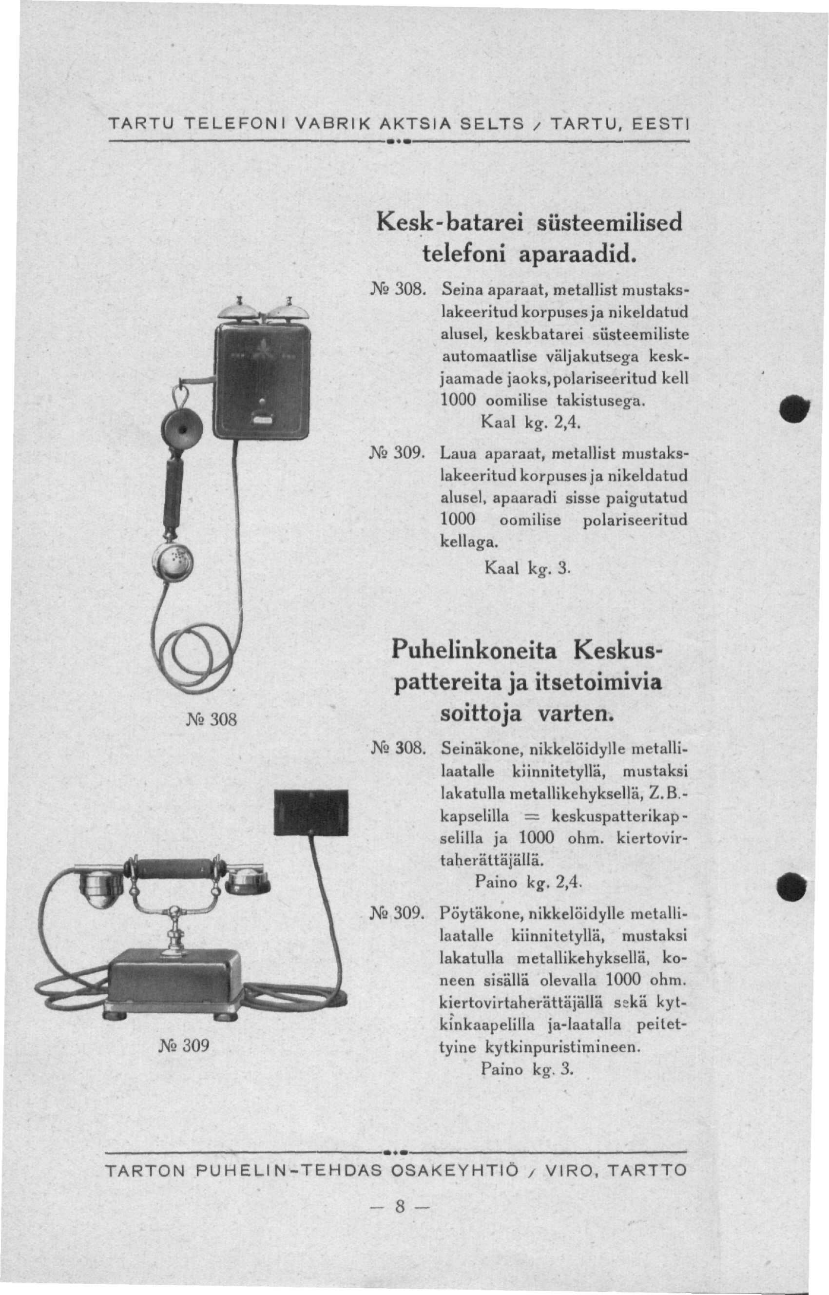 I I Kesk-batarei süsteemilised telefoni aparaadid. Ns 308.