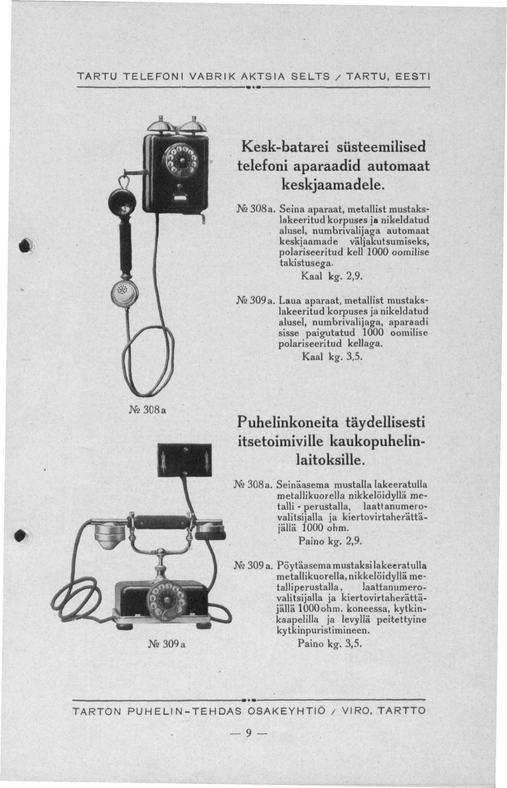 Kesk-batarei süsteemilised telefoni aparaadid automaat keskjaamadele. Ns 308a.