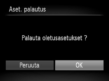 Kameran oletusasetusten palauttaminen Jos olet muuttanut asetusta epähuomiossa, voit palauttaa kameran oletusasetukset. Tuo valikko näyttöön. Paina n-painiketta. Valitse [Aset. palautus].