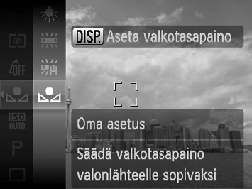 Valkotasapainon säätäminen Valkotasapainotoiminto määrittää parhaimman mahdollisen valkotasapainon, jotta värit näyttävät luonnollisilta.