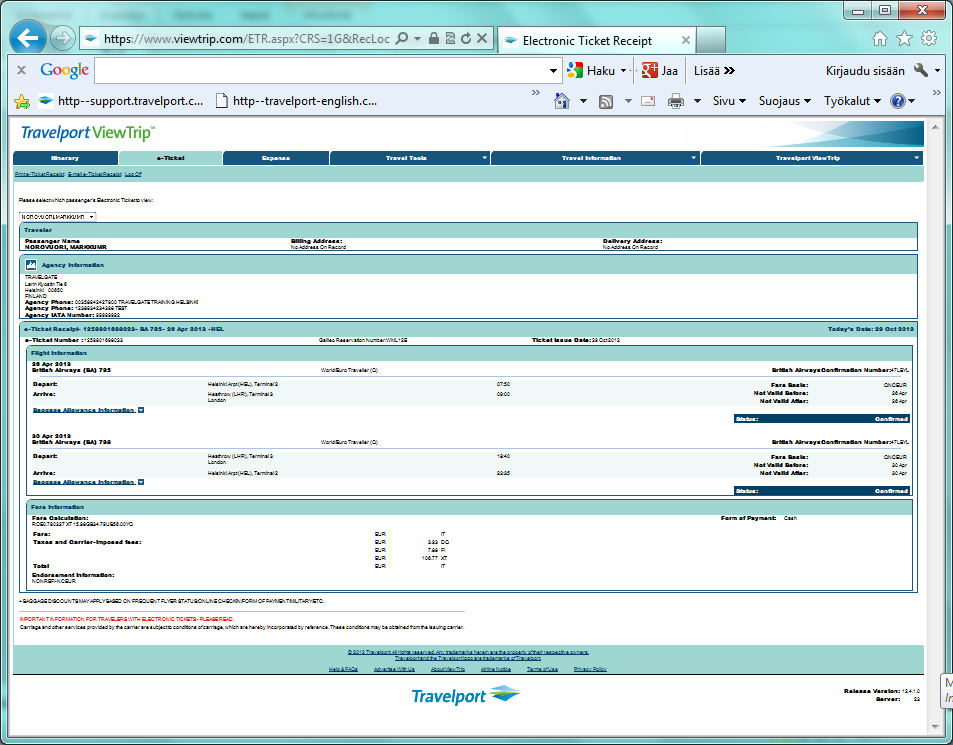 Travelport Viewtrip Asiakas voi katsoa varaustaan sekä e-lippua ja tulostaa ne Travelportin www.viewtrip.com sivuilla.