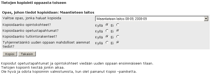 14 Valitse nyt avautuvasta näkymästä minkä oppaan tiedot haluat kopioida ja määrittele mitä tietoja oppaasta