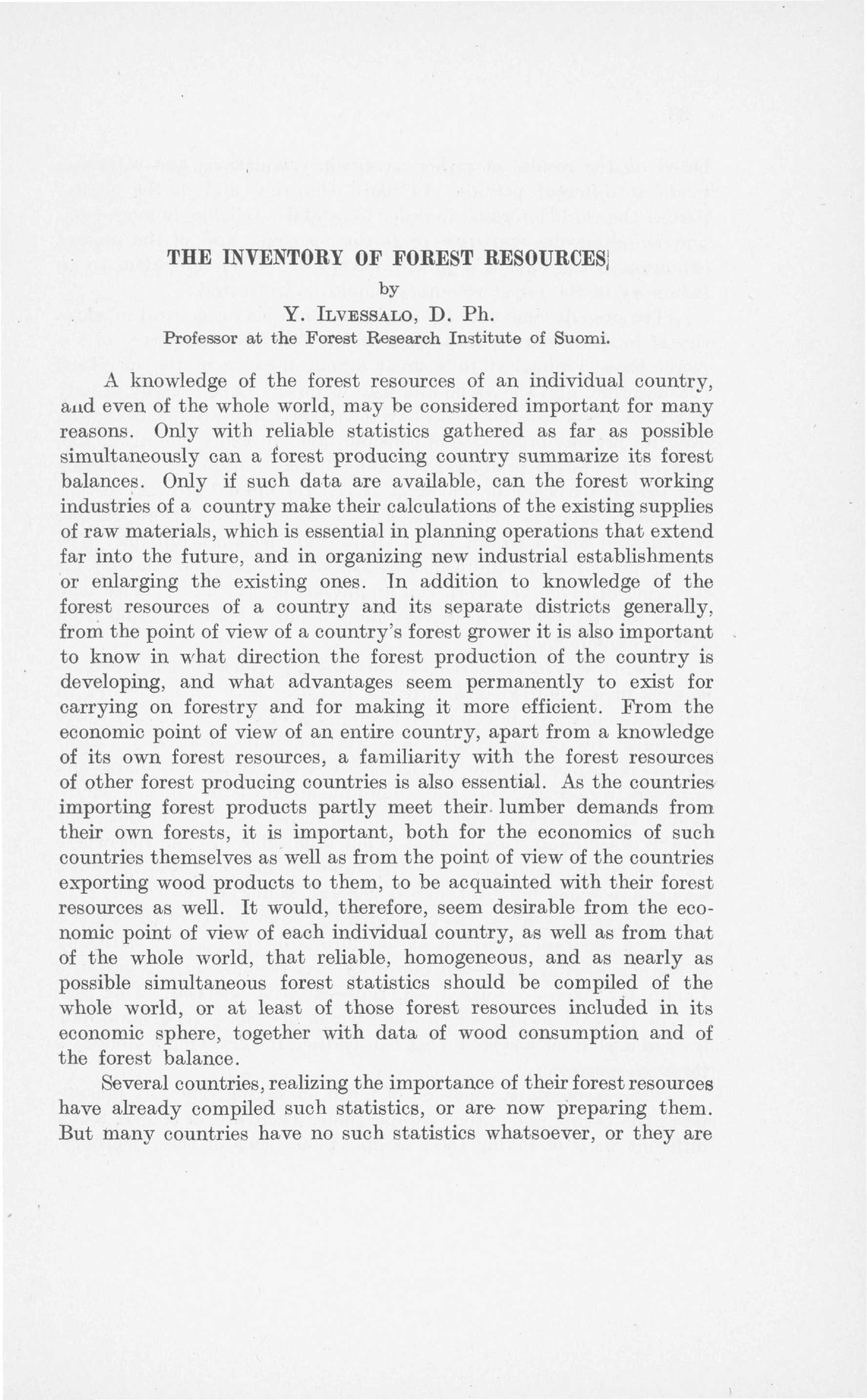 THE INVENTORY OF FOREST RESOURCES by Y. ILVESSALO, D. Ph. Professor at the Forest Research Institute of Suomi.