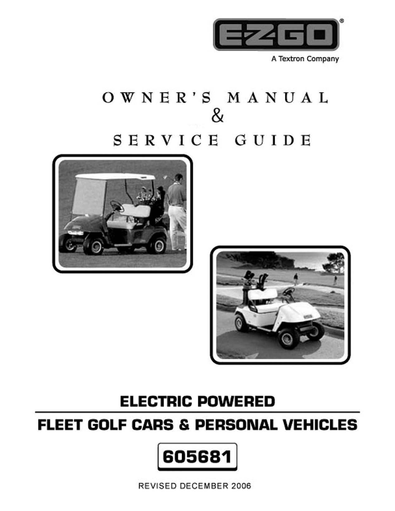 605512 OWNER S MANUAL & SERVICE GUIDE KÄYTTÖ- JA HUOLTO-OHJE ELECTRIC POWERED FLEET GOLF CARS &